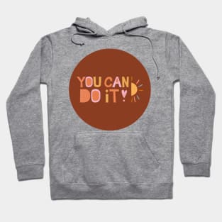 You can do it! Hoodie